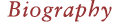 Biography